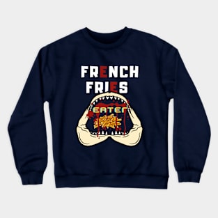 French Fries Eater classic simple text Crewneck Sweatshirt